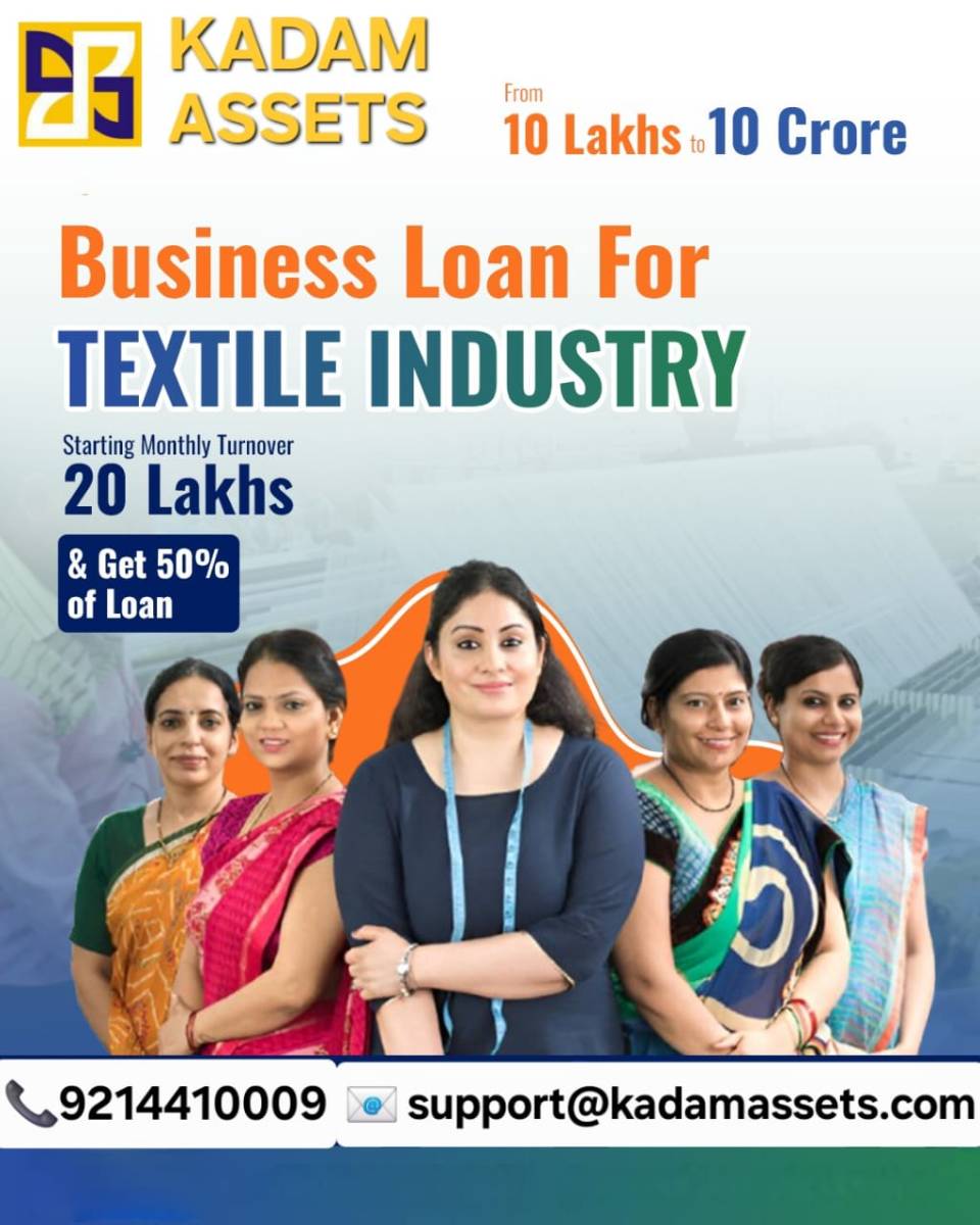 Empowering Textile Businesses with Tailored Loans from ₹10 Lakhs to ₹1